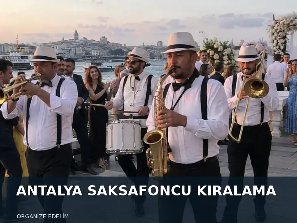 Antalya Saksafoncu Kiralama atmosfer görseli