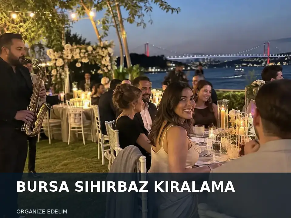 Bursa Sihirbaz Kiralama atmosfer görseli