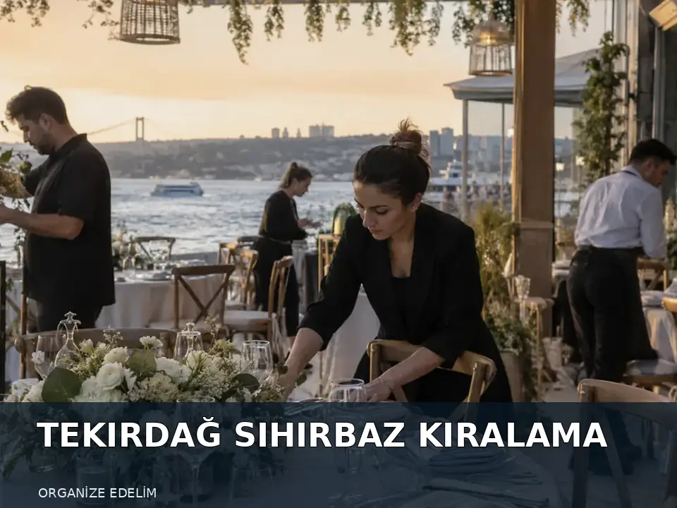 Tekirdağ Sihirbaz Kiralama atmosfer görseli